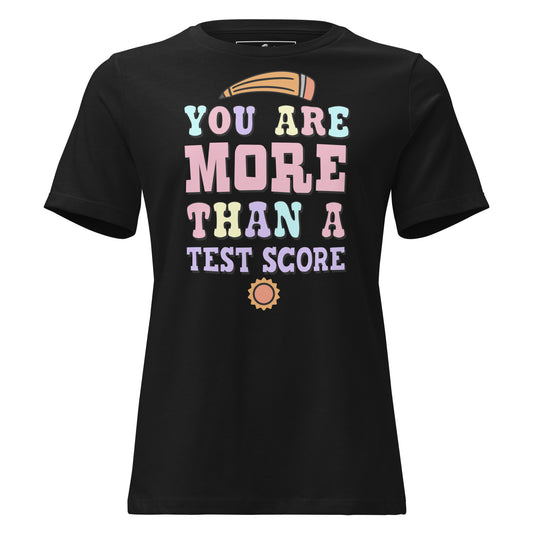 More Than a Test Score - Color Edition Black Motivational Women’s T-Shirt