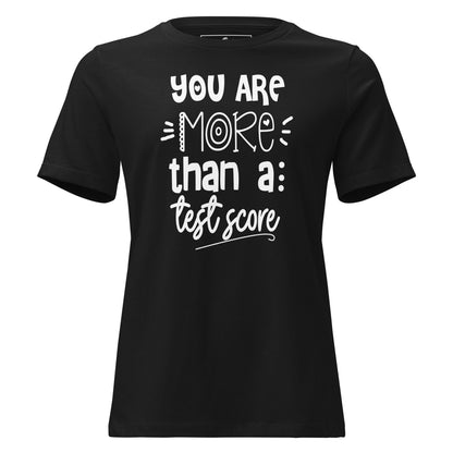 More Than a Test Score Black Motivational Women’s T-Shirt