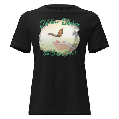 Mother Nature Original Florist Butterfly Black Motivational Women’s T-Shirt