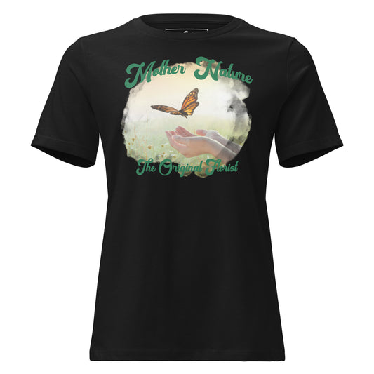Mother Nature Original Florist Butterfly Black Motivational Women’s T-Shirt