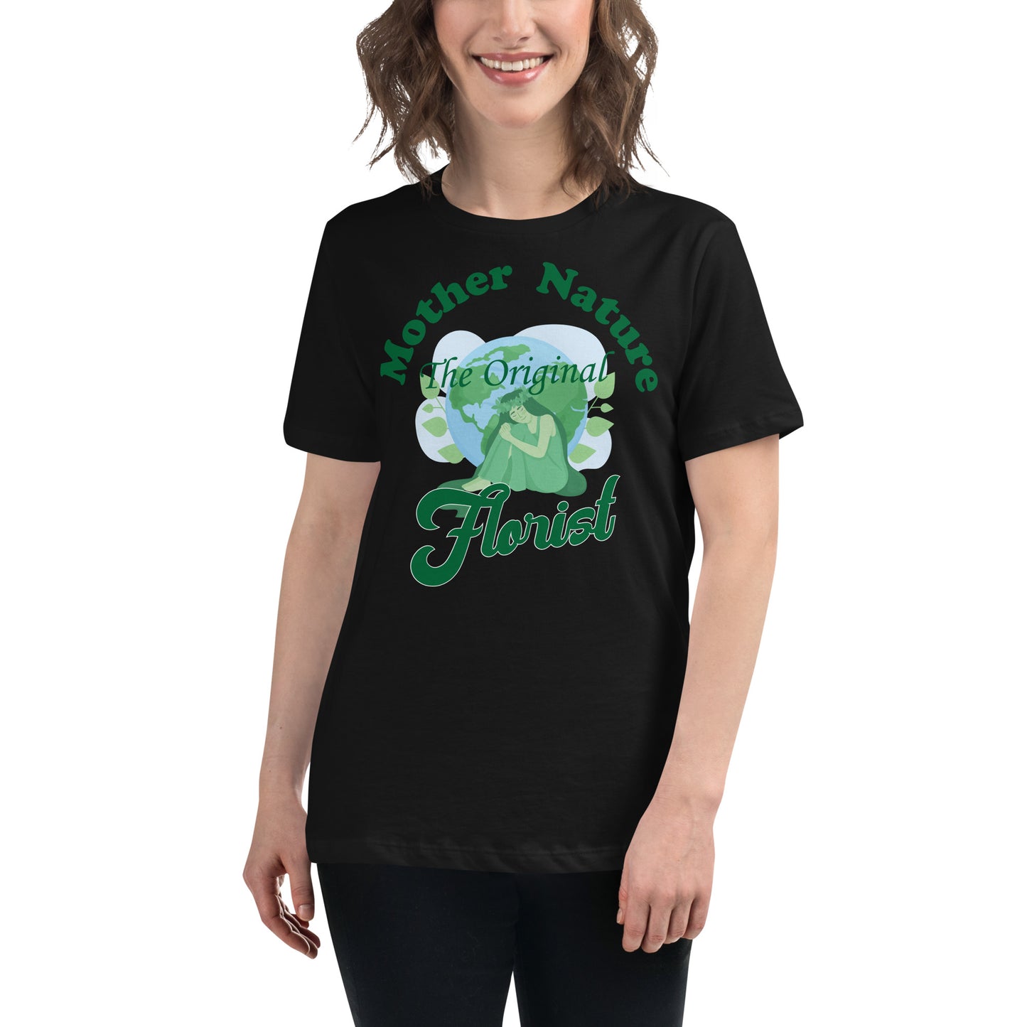 Mother Nature Original Florist Earth Black Motivational Women’s T-Shirt Lifestyle