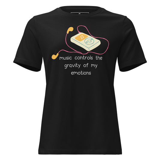 Music Controls the Gravity of My Emotions - Bold Silhouette Black Motivational Women’s T-Shirt