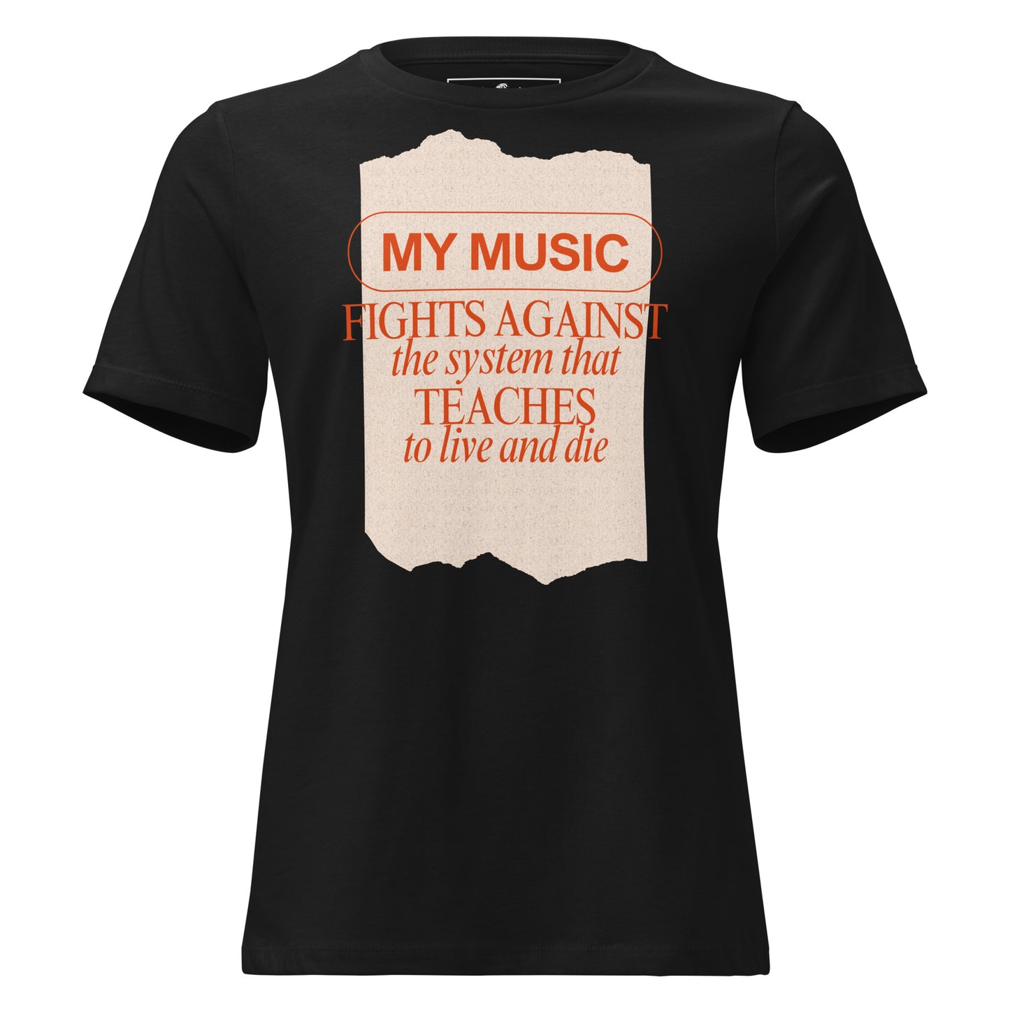 Music Fights Against the System Black Motivational Women’s T-Shirt