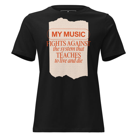 Music Fights Against the System Black Motivational Women’s T-Shirt