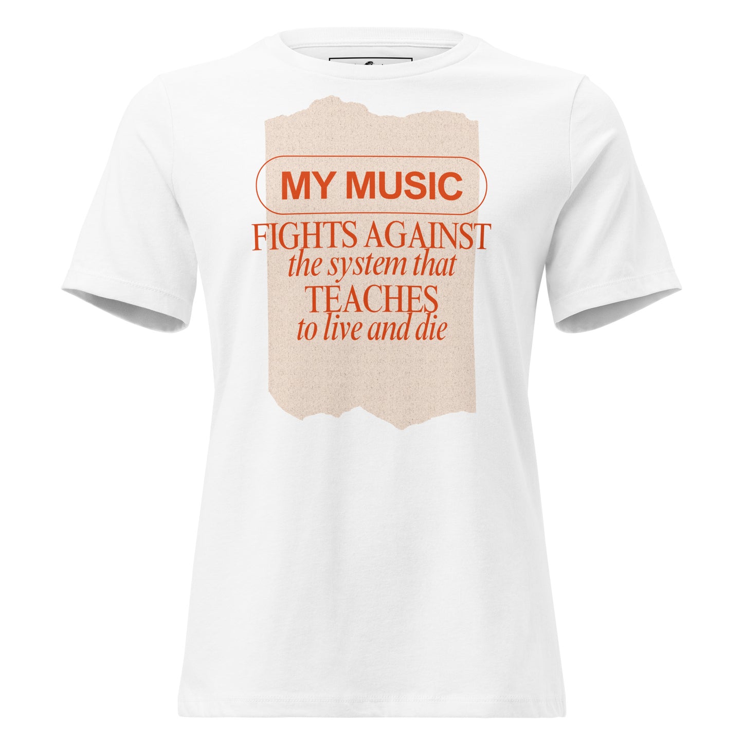 Music Fights Against the System White Motivational Women’s T-Shirt