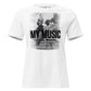 Music Fights the System That Teaches To Live and Die White Motivational Women’s T-Shirt