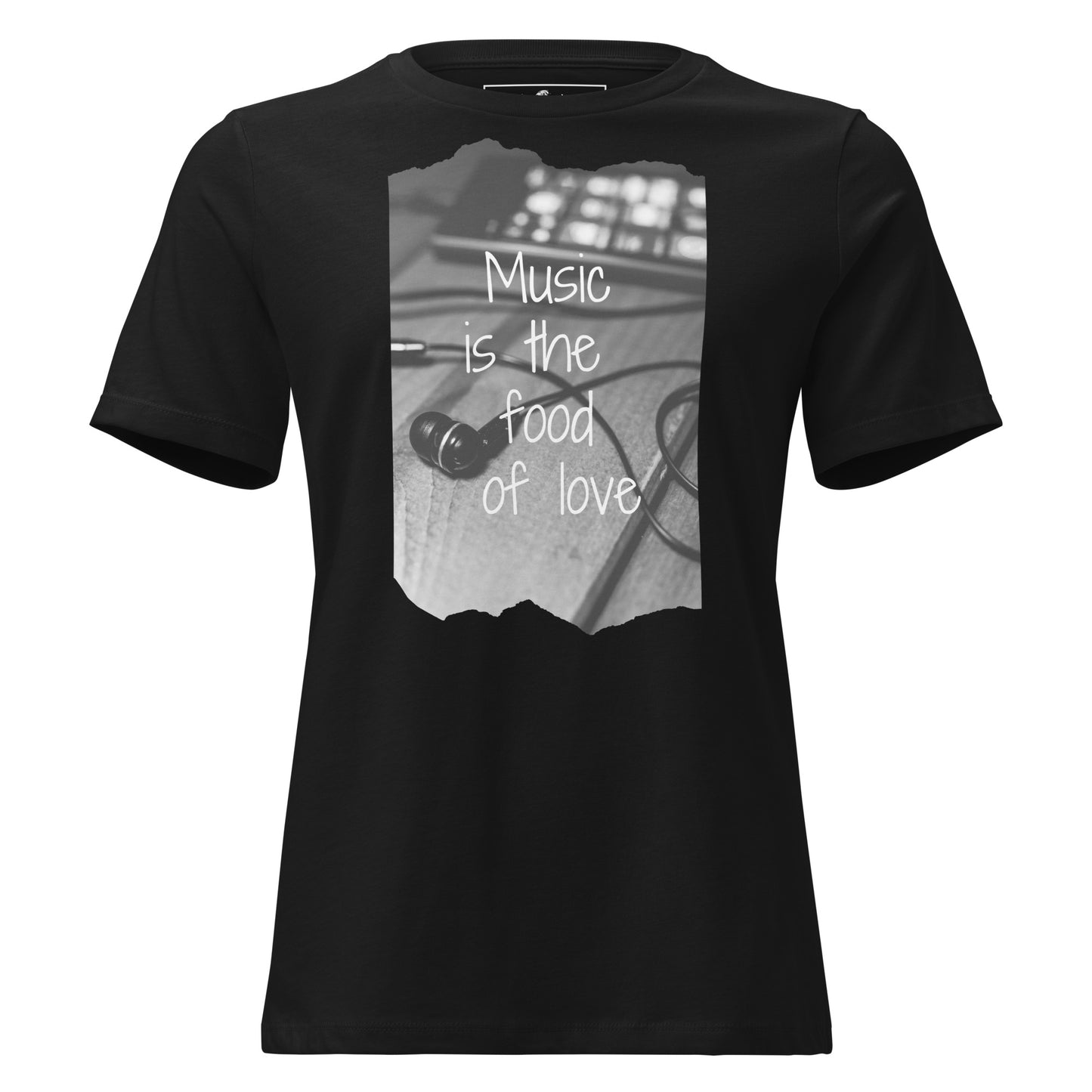 Music Is the Food of Love - Earbuds Edition Black Motivational Women’s T-Shirt