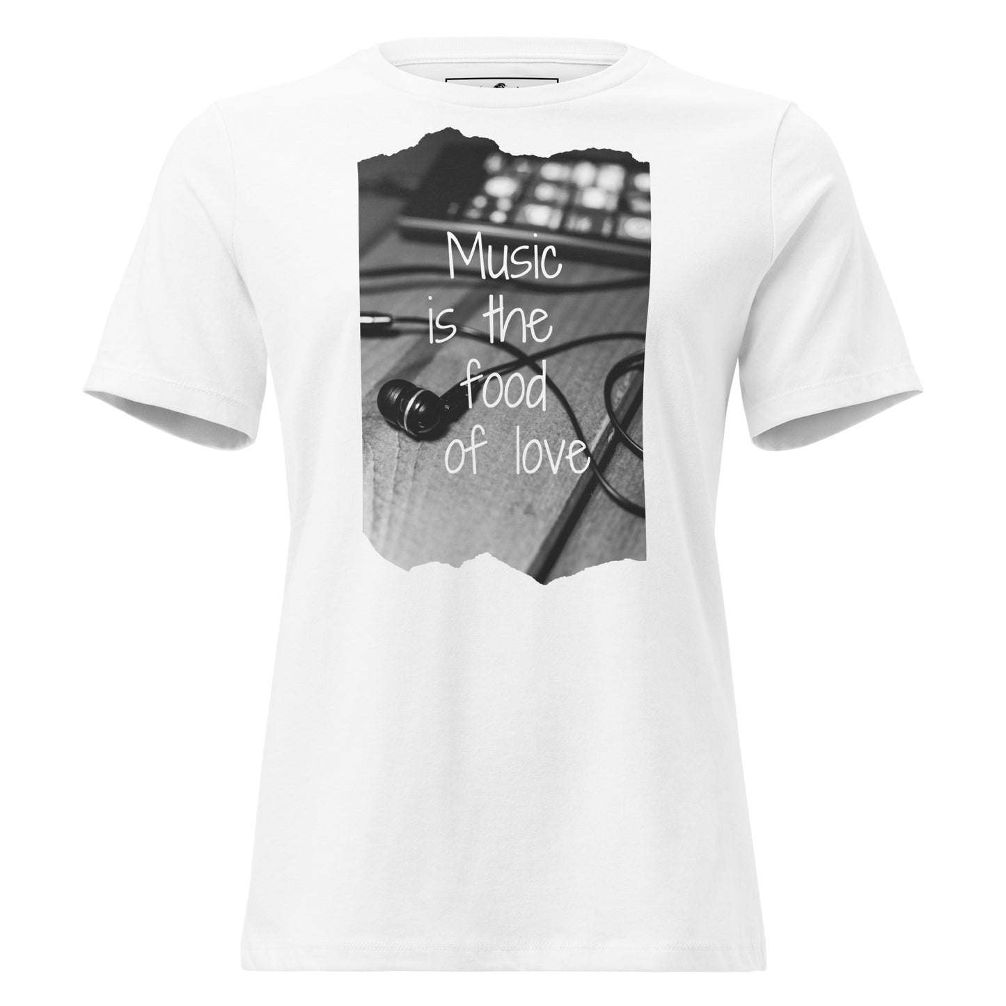 Music Is the Food of Love - Earbuds Edition White Motivational Women’s T-Shirt
