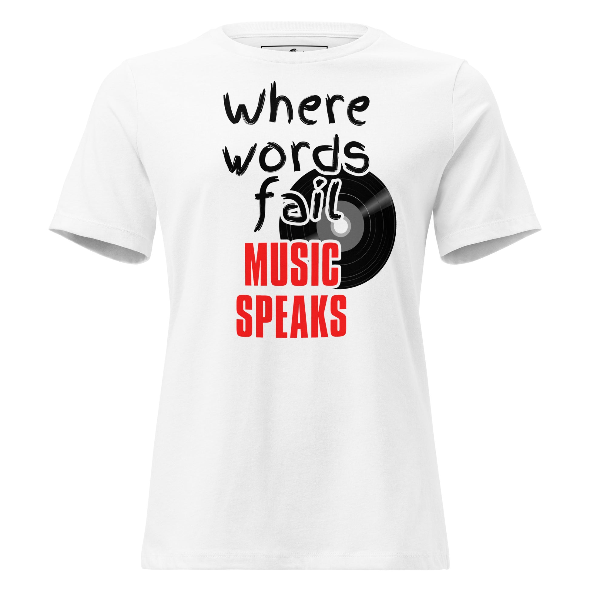 Music Speaks White Motivational Women’s T-Shirt