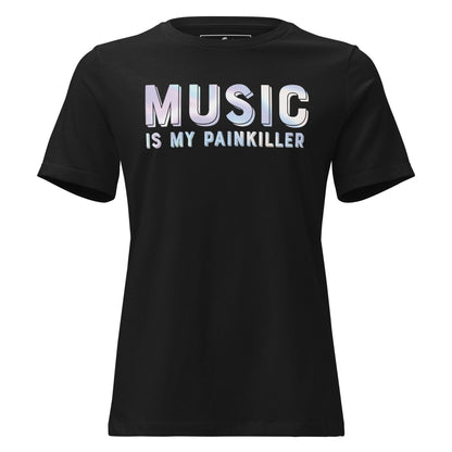 Music is My Painkiller Black Motivational Women’s T-Shirt