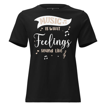 Music is What Feelings Sound Black Motivational Women’s T-Shirt