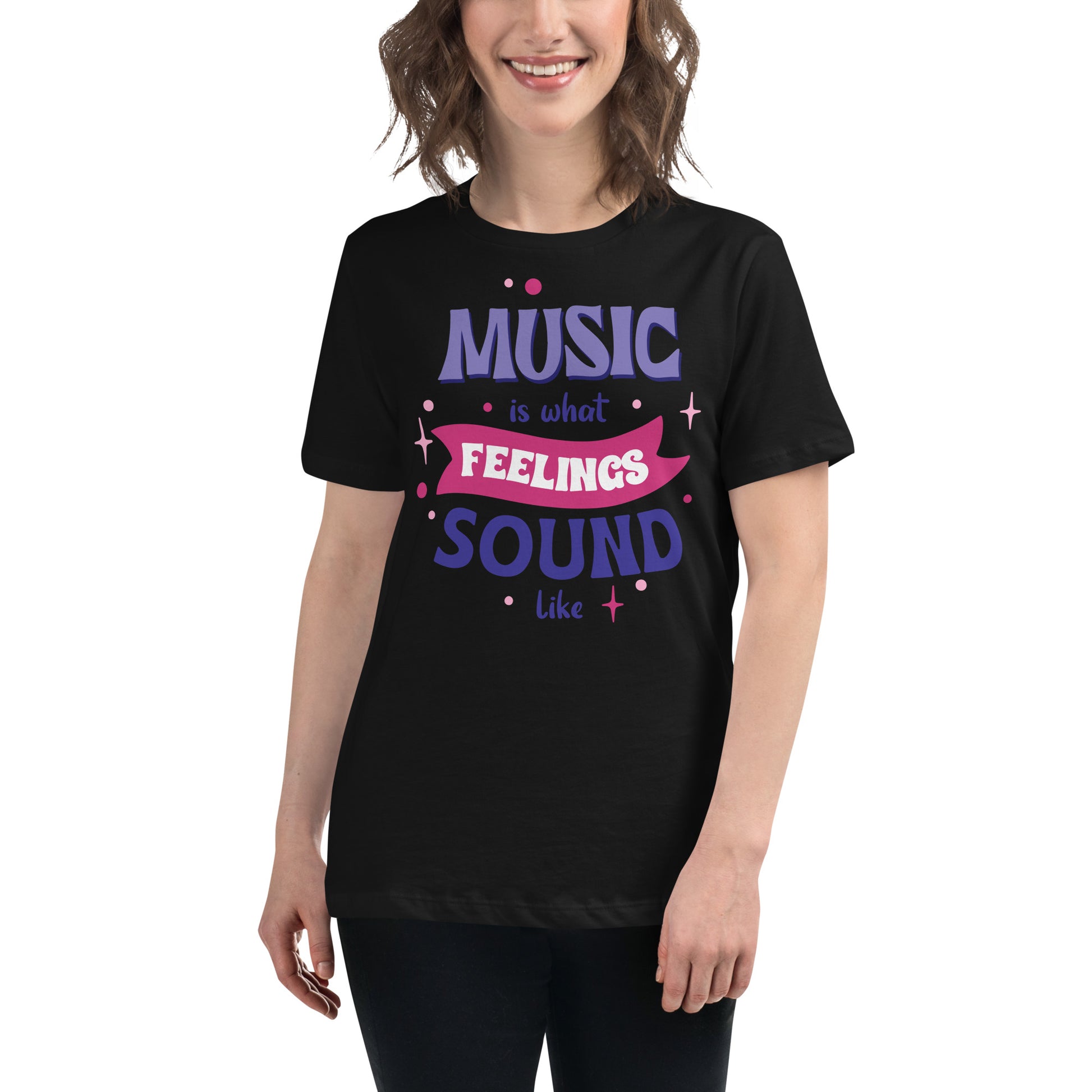 Music is What Feelings Sound Like Black Motivational Women’s T-Shirt Lifestyle