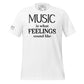 Music is What Feelings Sound Like – Classic Edition White Motivational Men's T-Shirt