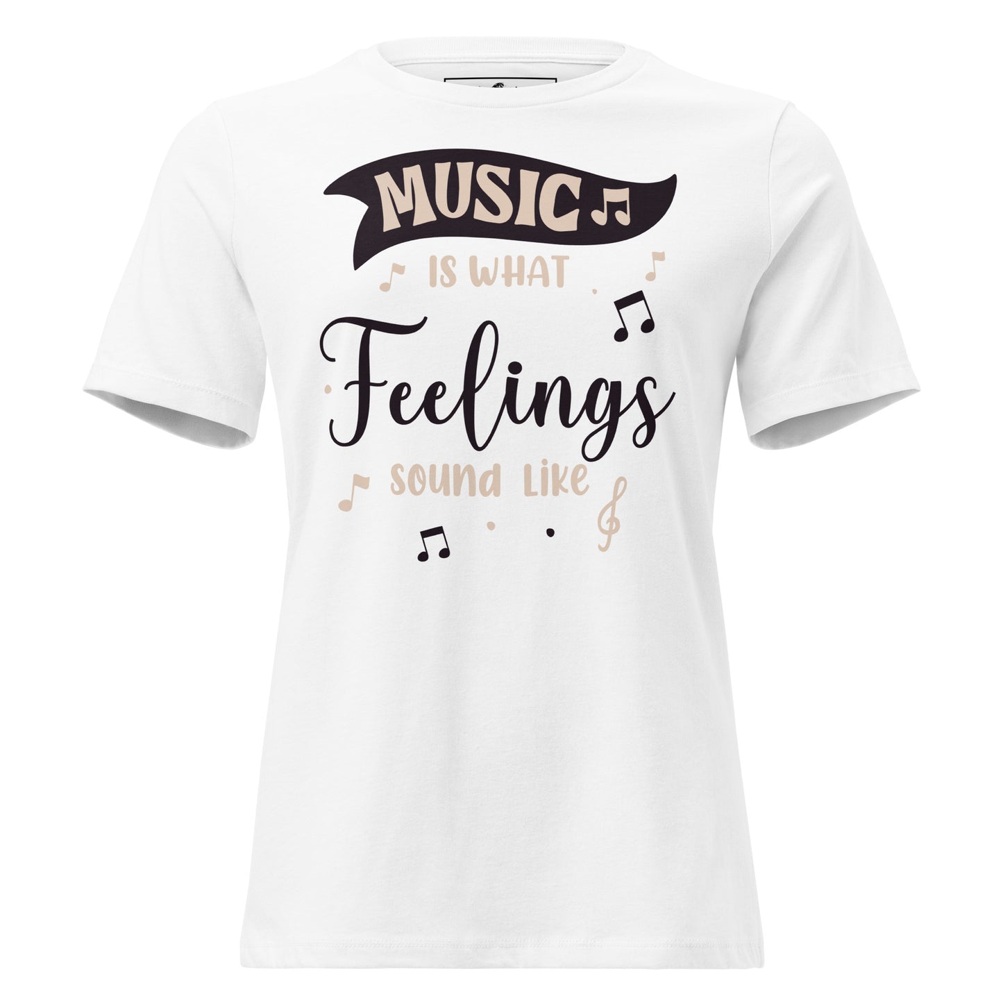 Music is What Feelings Sound White Motivational Women’s T-Shirt