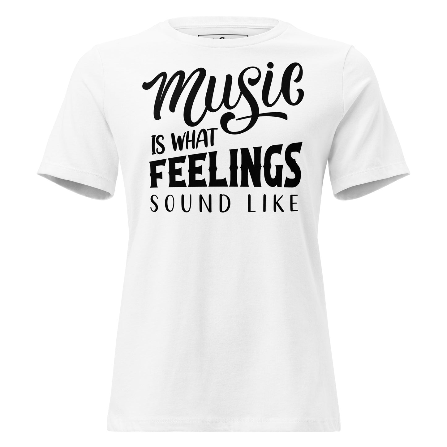Music is What Feelings White Motivational Women’s T-Shirt
