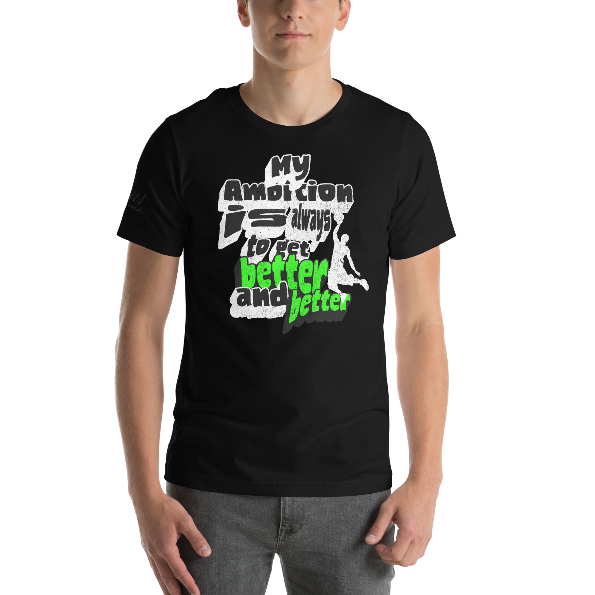 "My Ambition Is Always to Get Better and Better" Men's Motivational Black T-Shirt