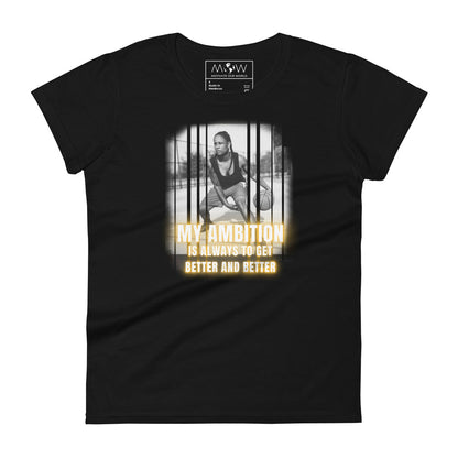 "My Ambition Is Always to Get Better and Better" Women’s Basketball Motivational Black T-Shirt