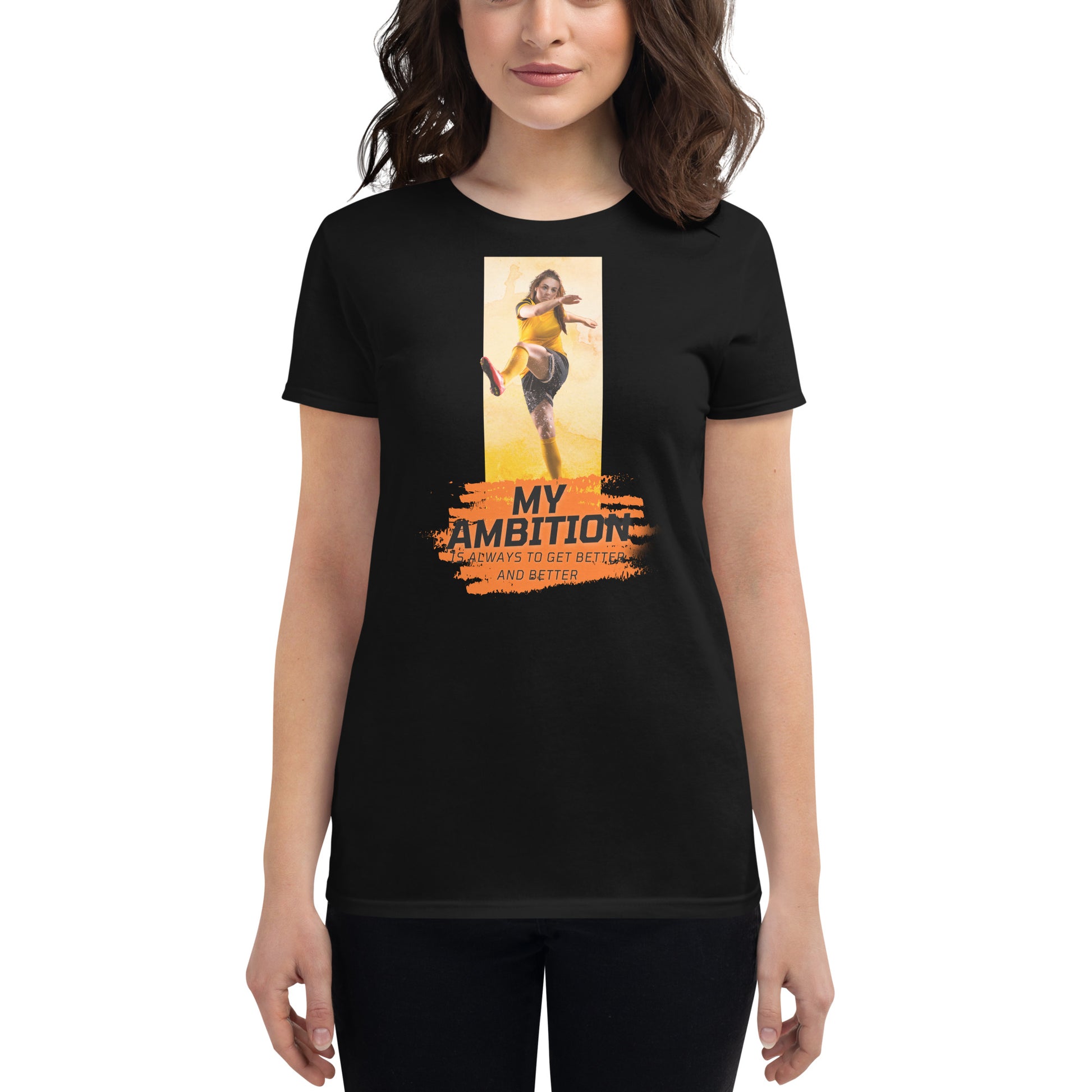"My Ambition Is Always to Get Better and Better" Women’s Soccer Motivational Black T-Shirt
