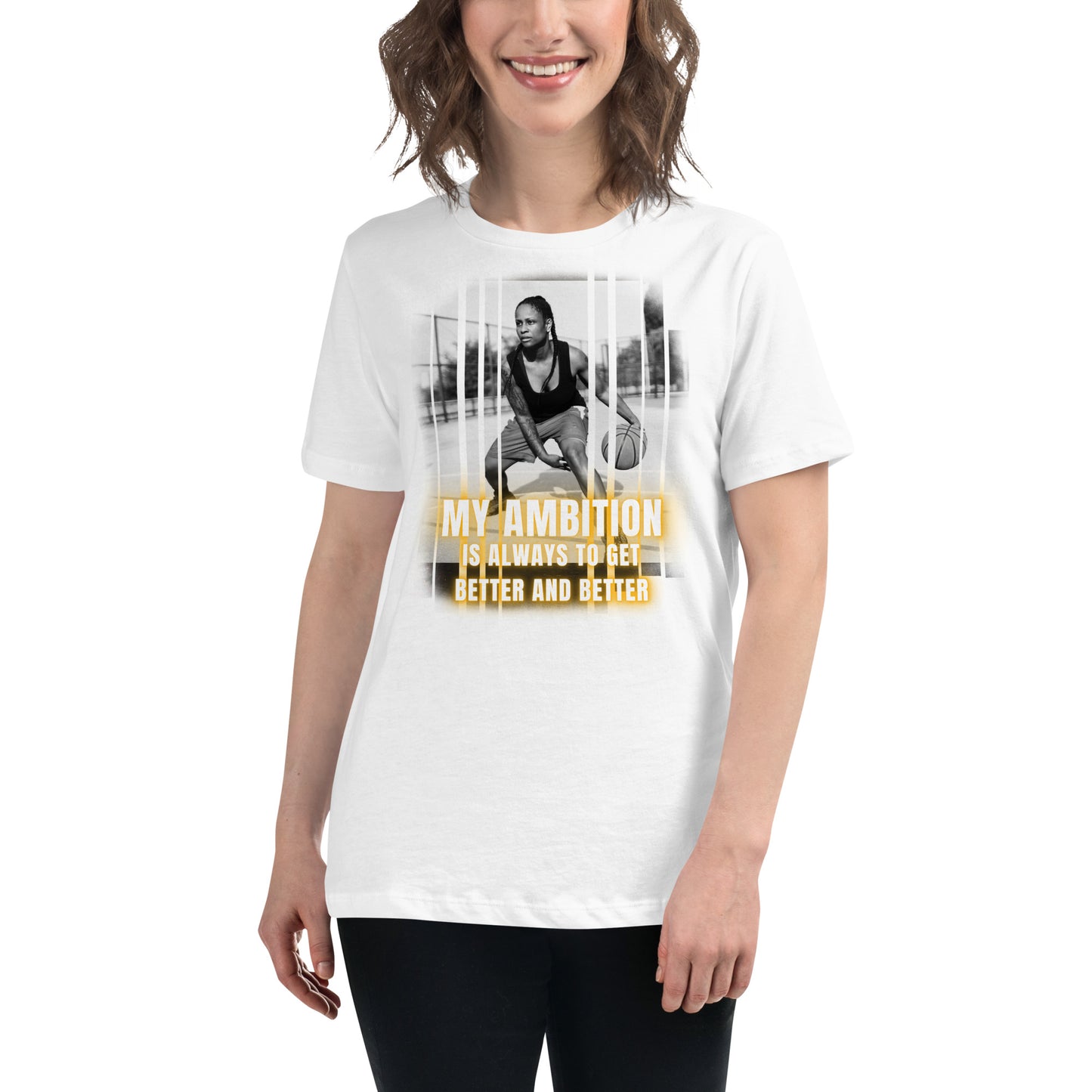 “My Ambition To Get Better And Better" Basketball Edition White Motivational Women’s T-Shirt Lifestyle