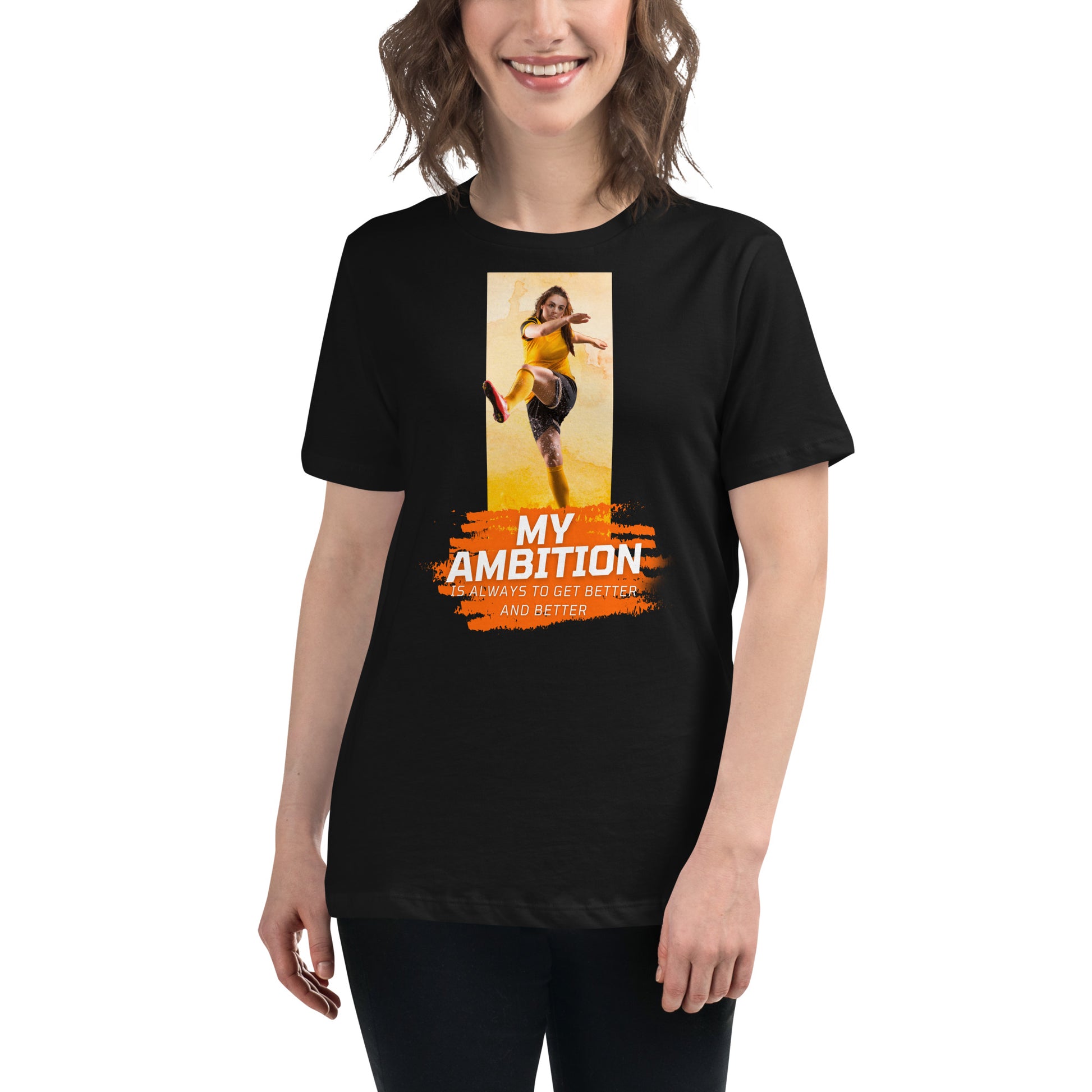 “My Ambition To Get Better" Soccer Edition Black Motivational Women’s T-Shirt Lifestyle