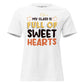 My Class is Full of Sweethearts White Motivational Women’s T-Shirt