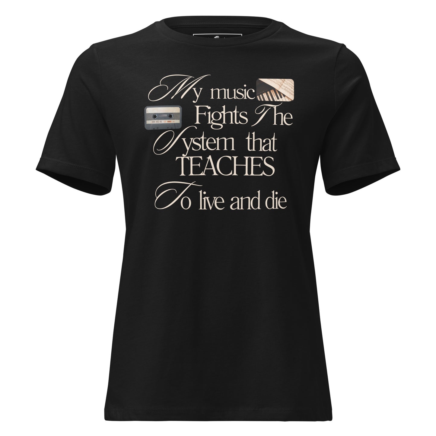 My Music Fights the System Black Motivational Women’s T-Shirt