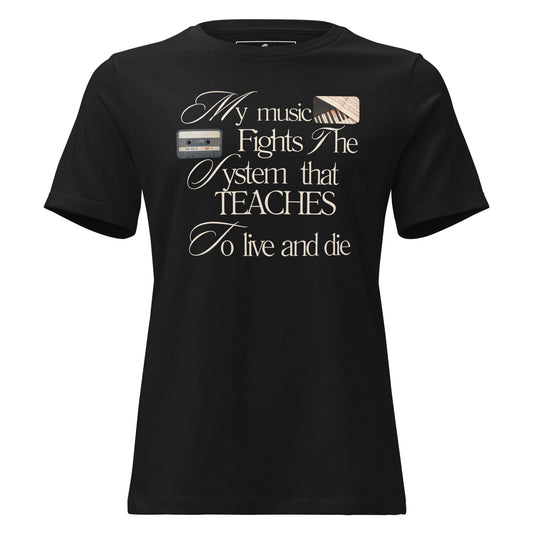 My Music Fights the System Black Motivational Women’s T-Shirt