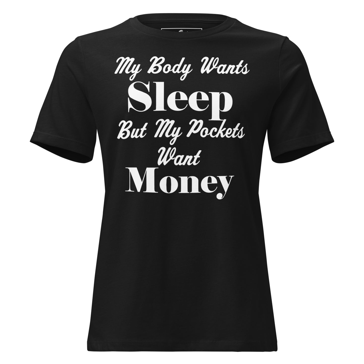 My Pockets Want Money Black Motivational Women’s T-Shirt