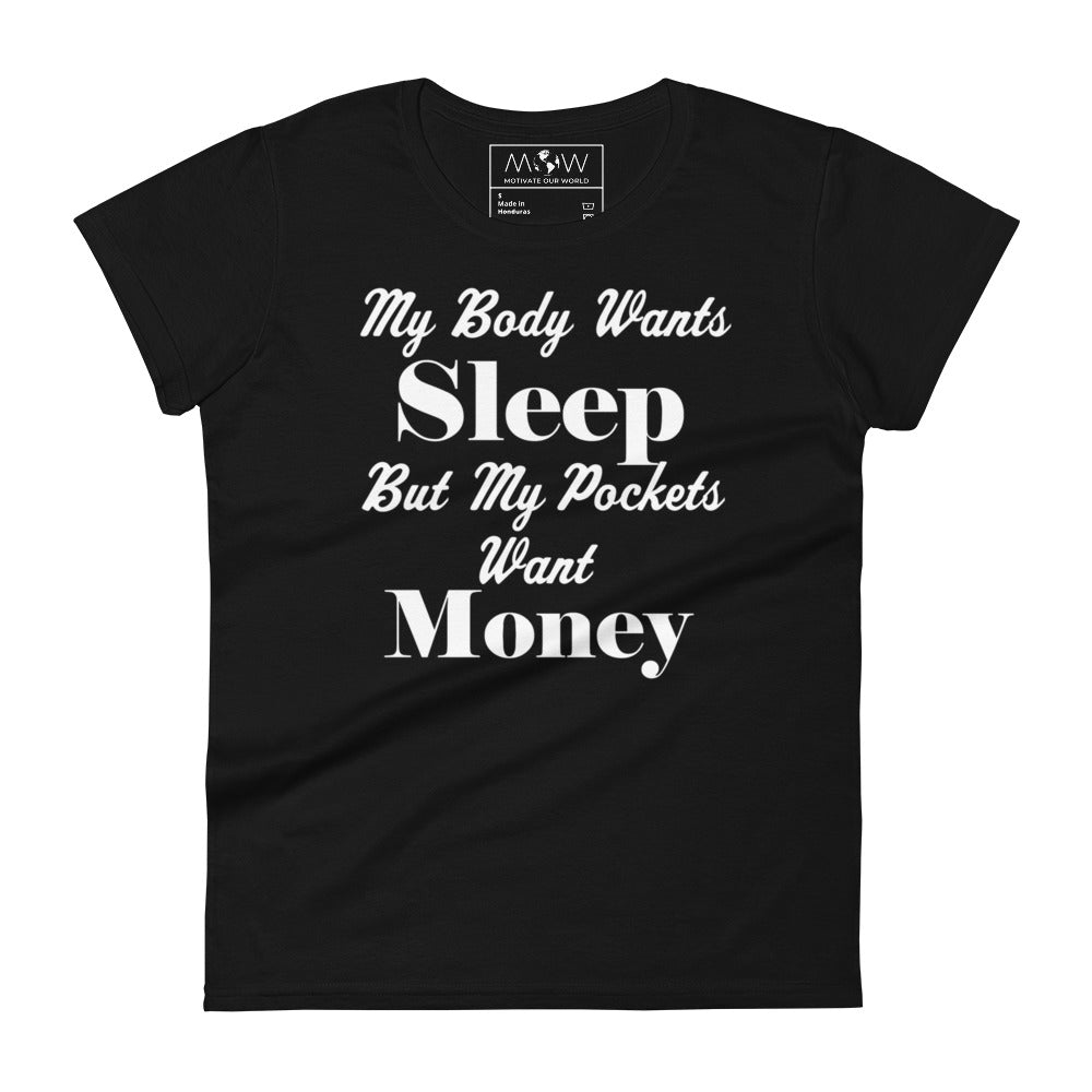 My Pockets Want Money Women's Motivational Black T-Shirt
