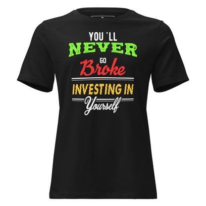 Never Broke Black Motivational Women’s T-Shirt
