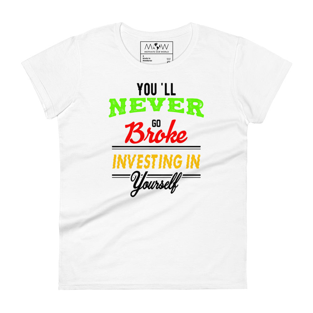 Never Broke Women’s Motivational White T-Shirt