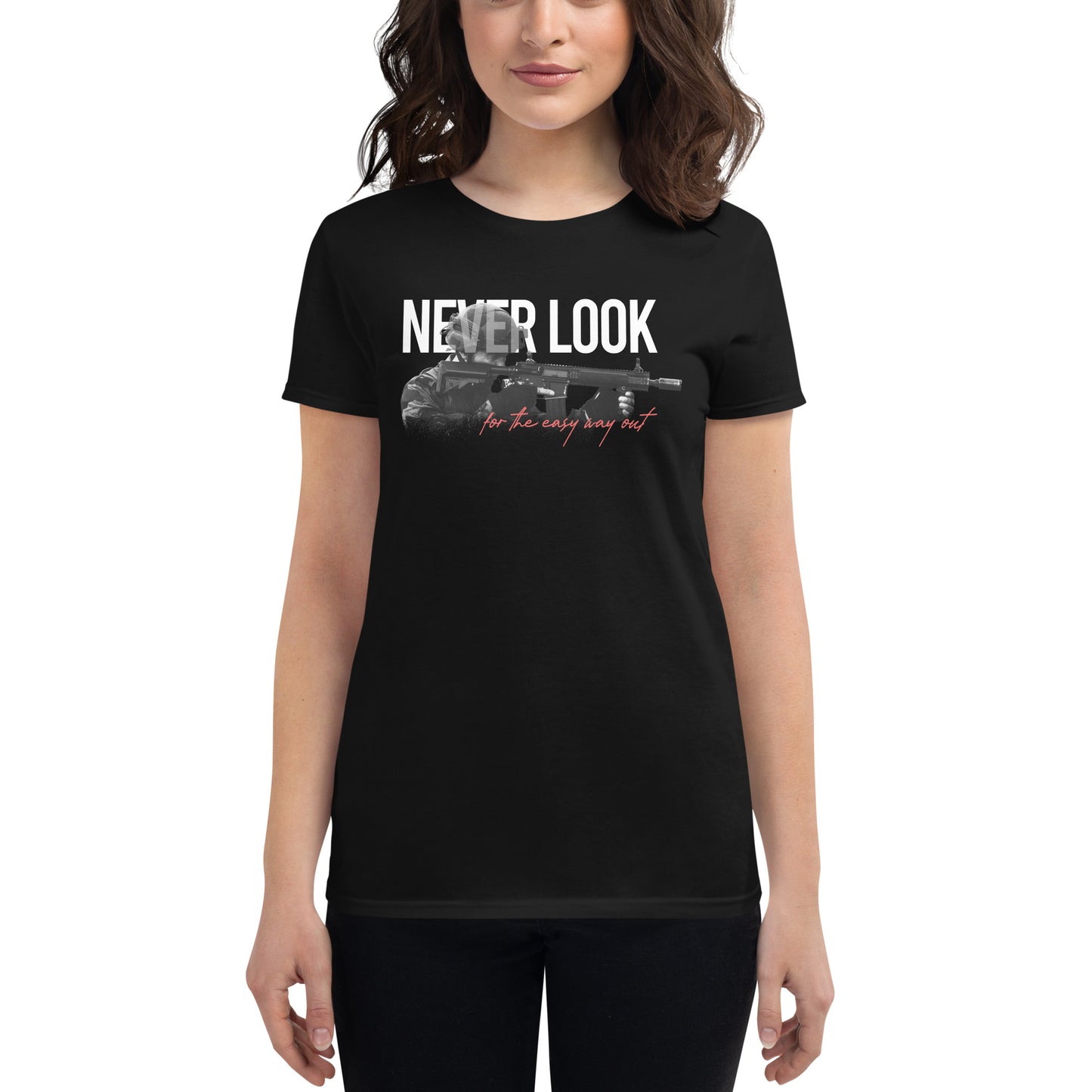Never Look for Women’s Motivational Black T-Shirt