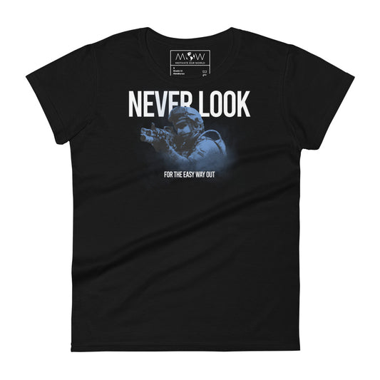 Never Look for the Easy Way Out II Women’s Motivational Black T-Shirt