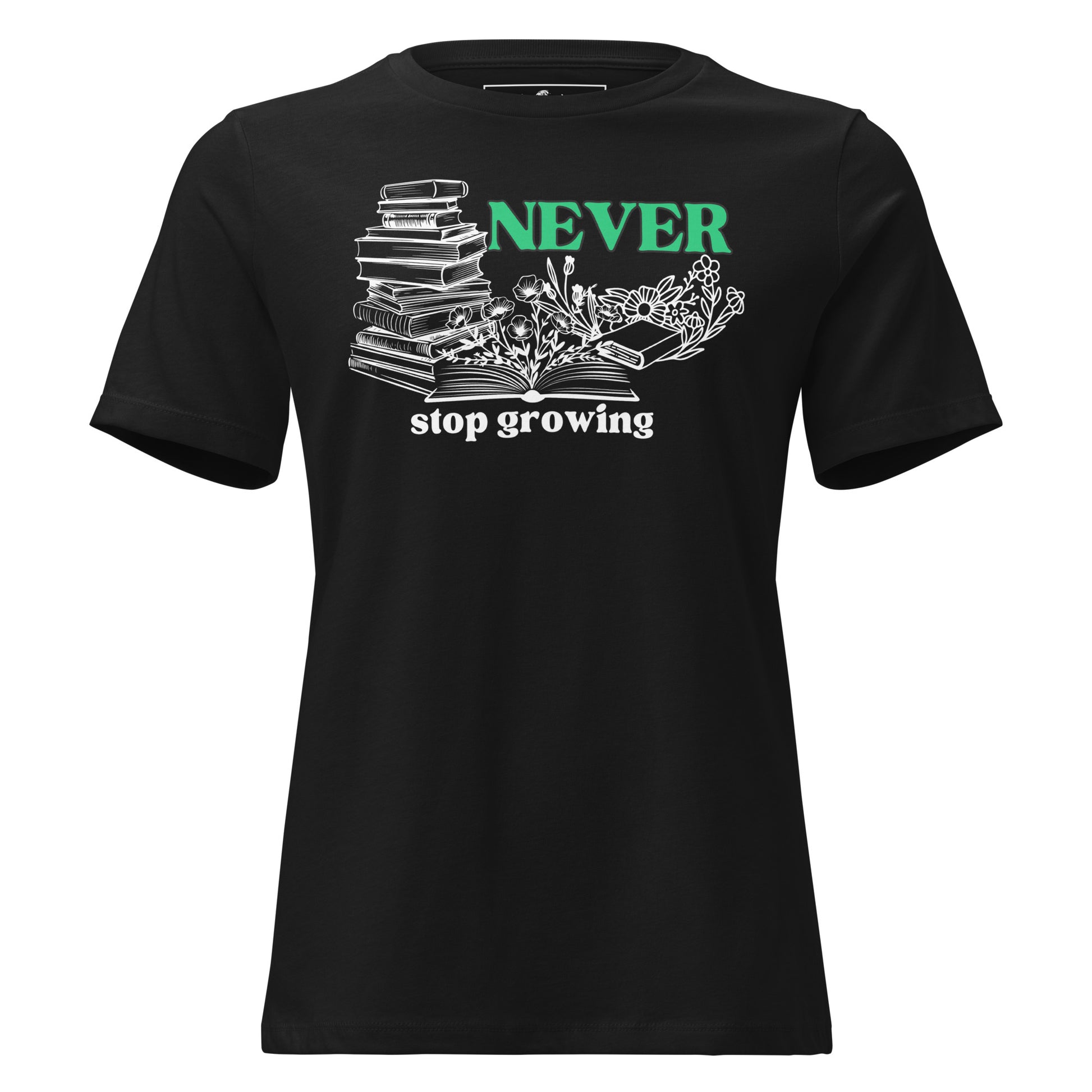 Never Stop Growing - Books Edition Black Motivational Women’s T-Shirt