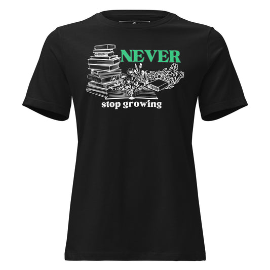 Never Stop Growing - Books Edition Black Motivational Women’s T-Shirt