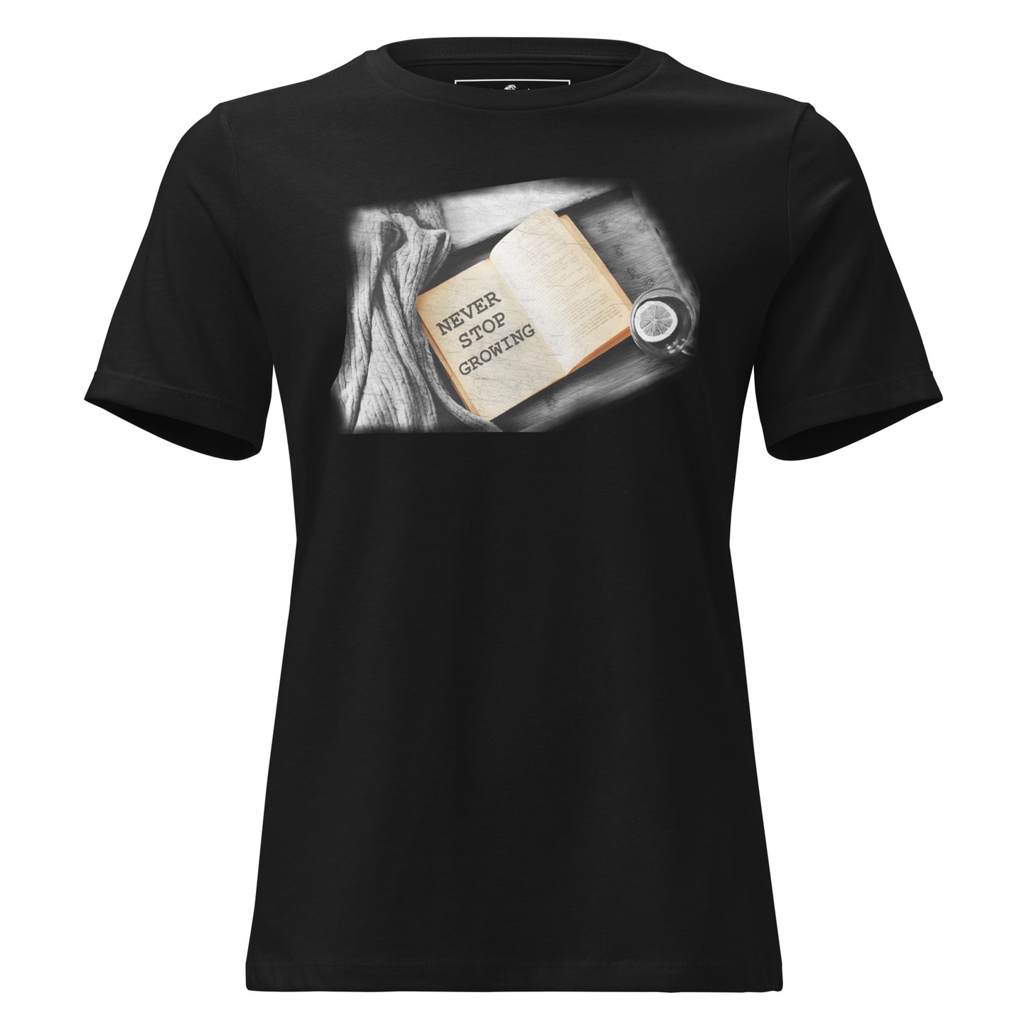 Never Stop Growing - Cozy Reading Black Motivational Women’s T-Shirt