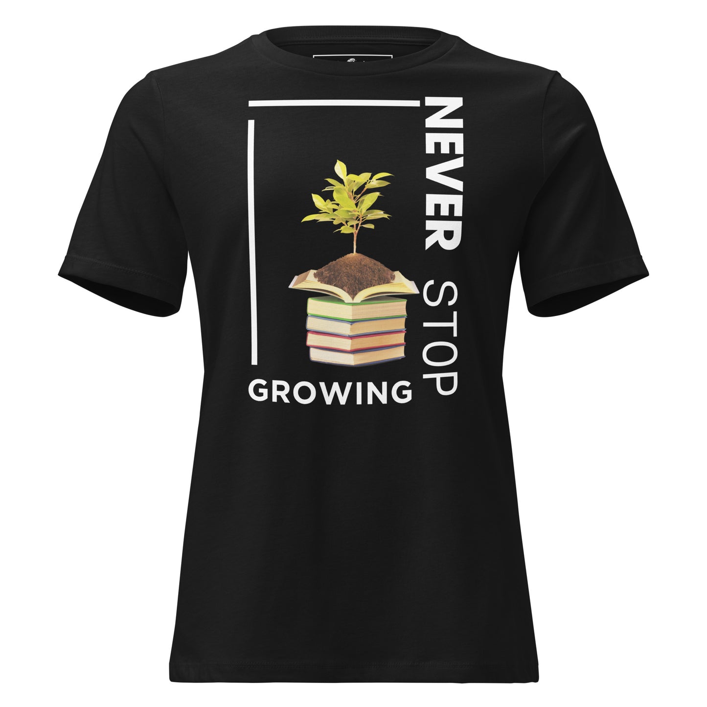 Never Stop Growing - Plant Edition Black Motivational Women’s T-Shirt