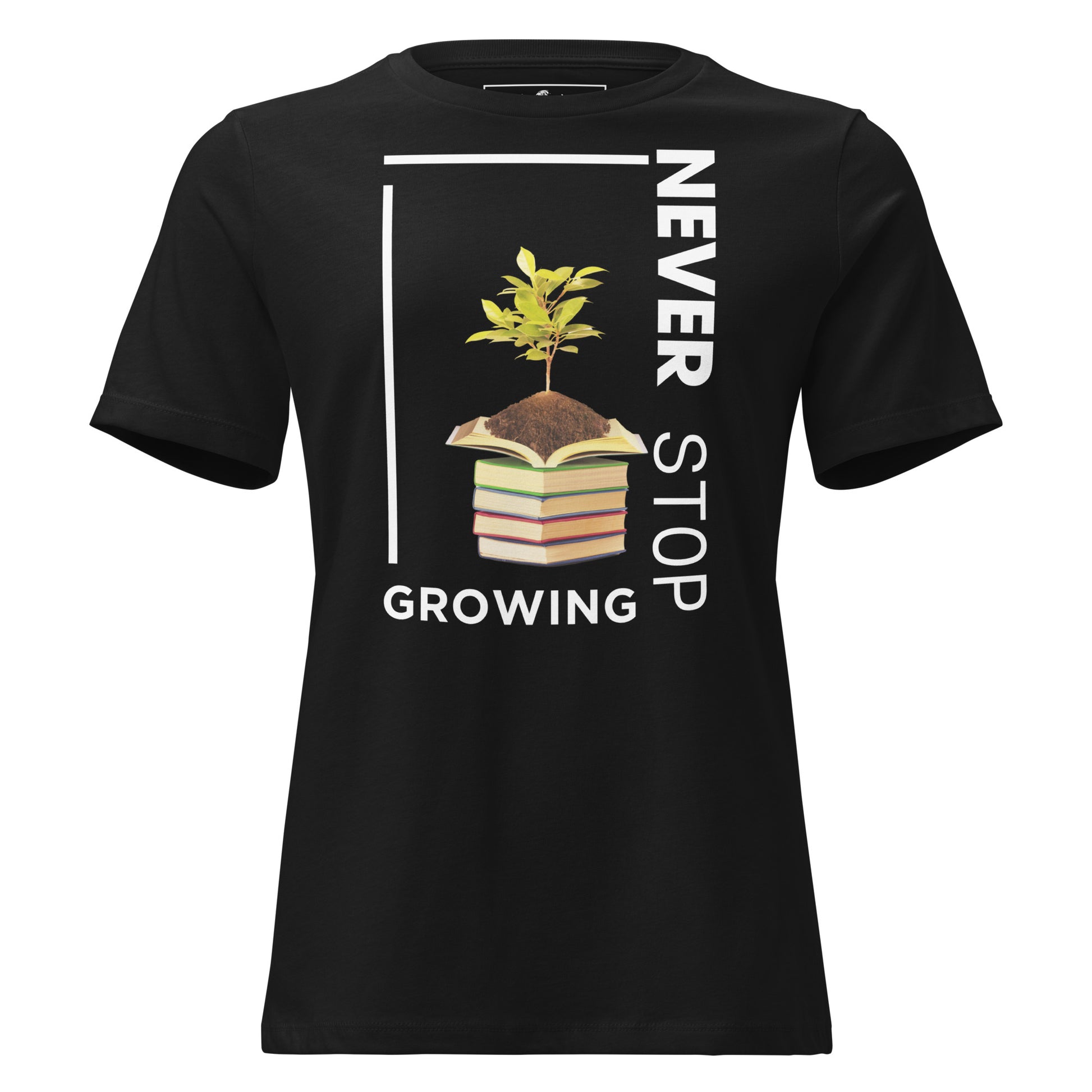 Never Stop Growing - Plant Edition Black Motivational Women’s T-Shirt