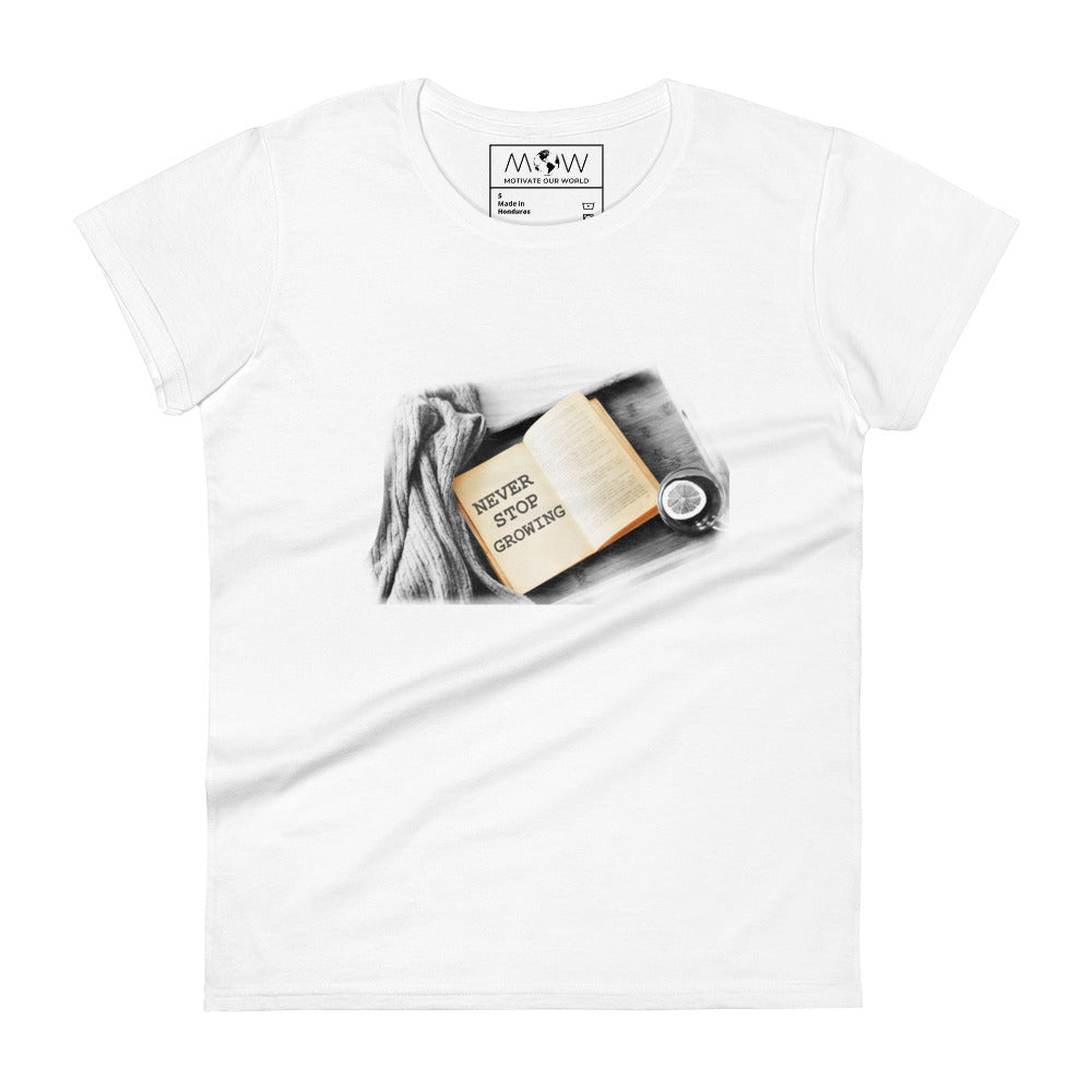 Never Stop Growing Women’s Motivational White T-Shirt