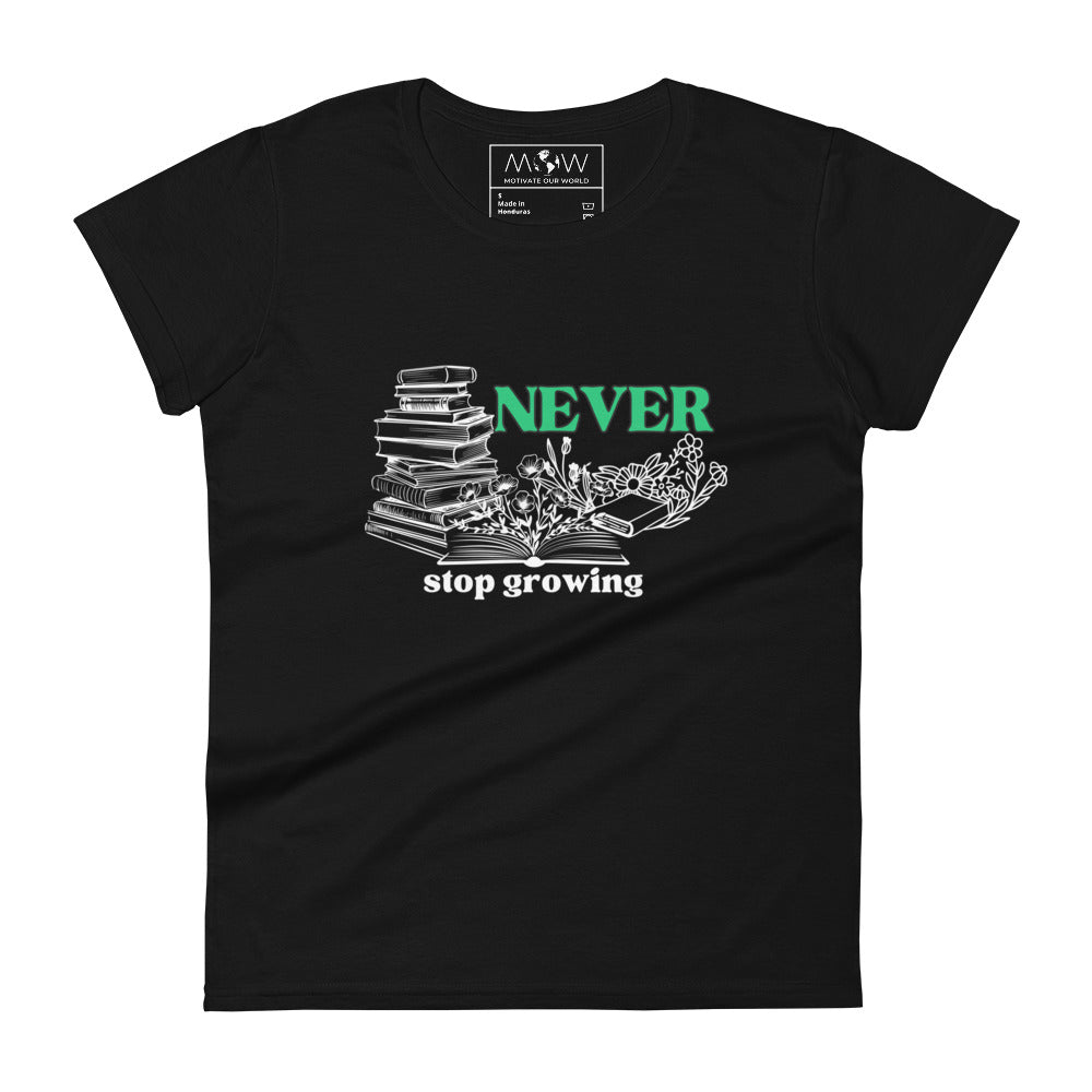 Never Stop Learning Women’s Motivational Black T-Shirt