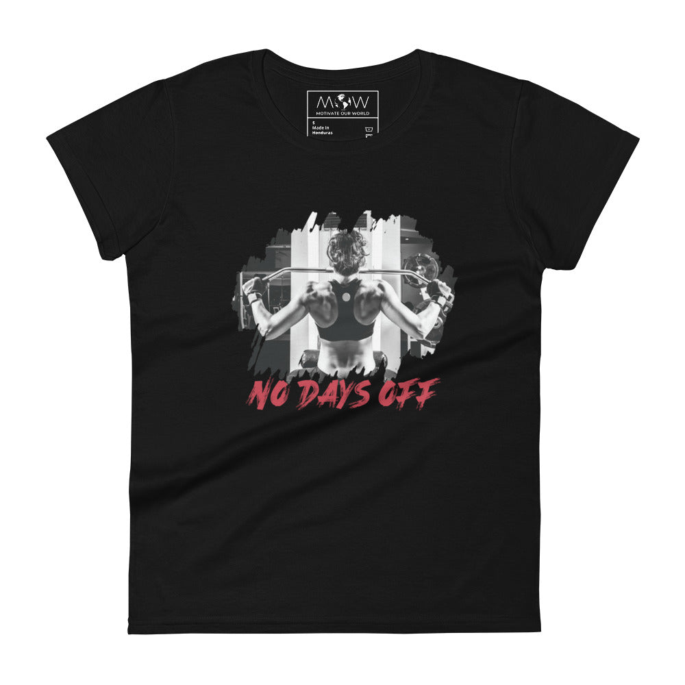 No Days Off Women’s Motivational Black T-Shirt