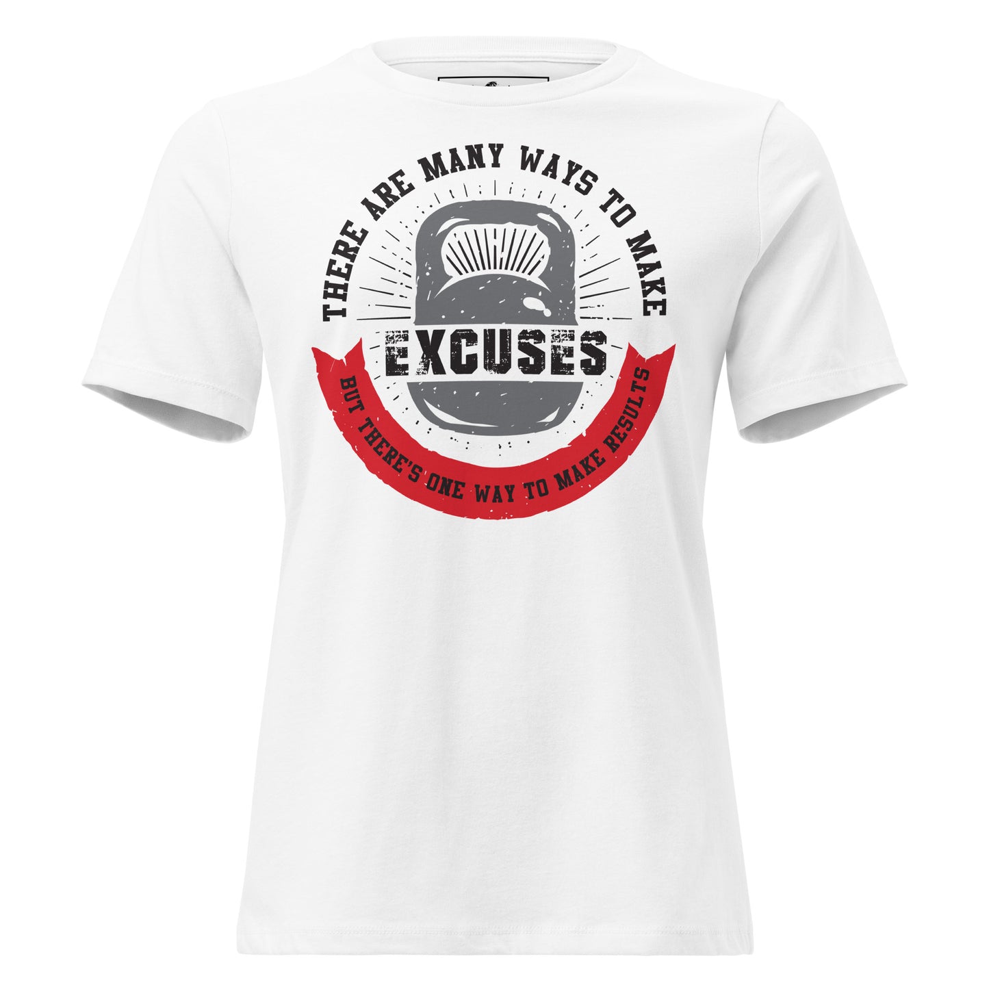 No Excuses White Motivational Women's T-Shirt