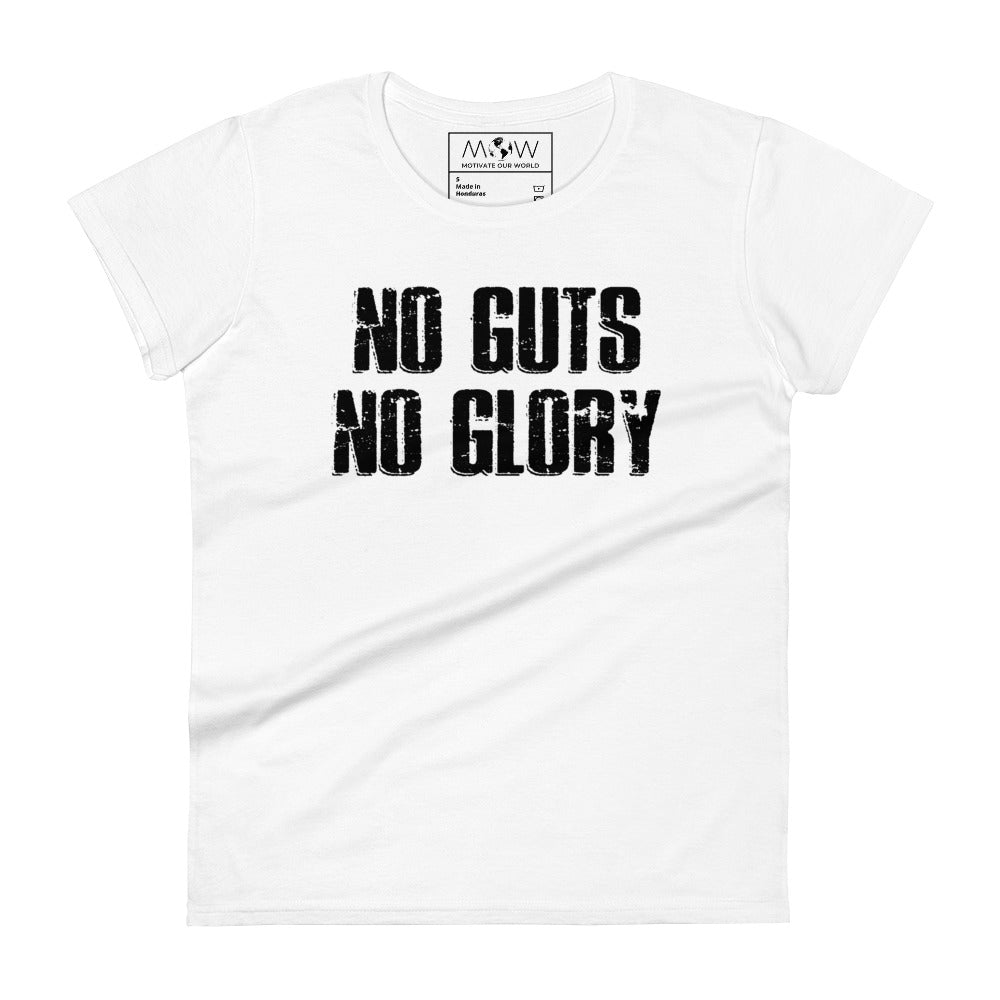 No Guts No Women’s Motivational White T-Shirt