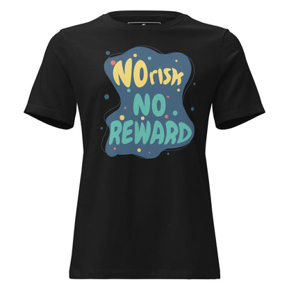 No Risk No Reward Black Motivational Women’s T-Shirt