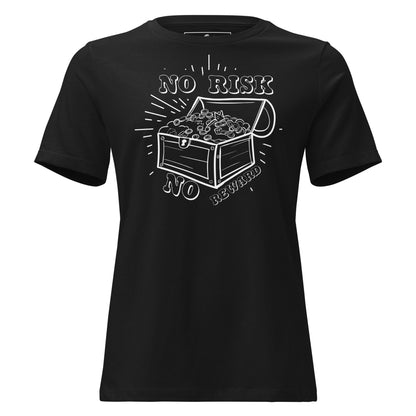 No Risk No Reward Treasure Black Motivational Women’s T-Shirt