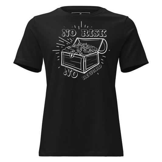 No Risk No Reward Treasure Black Motivational Women’s T-Shirt