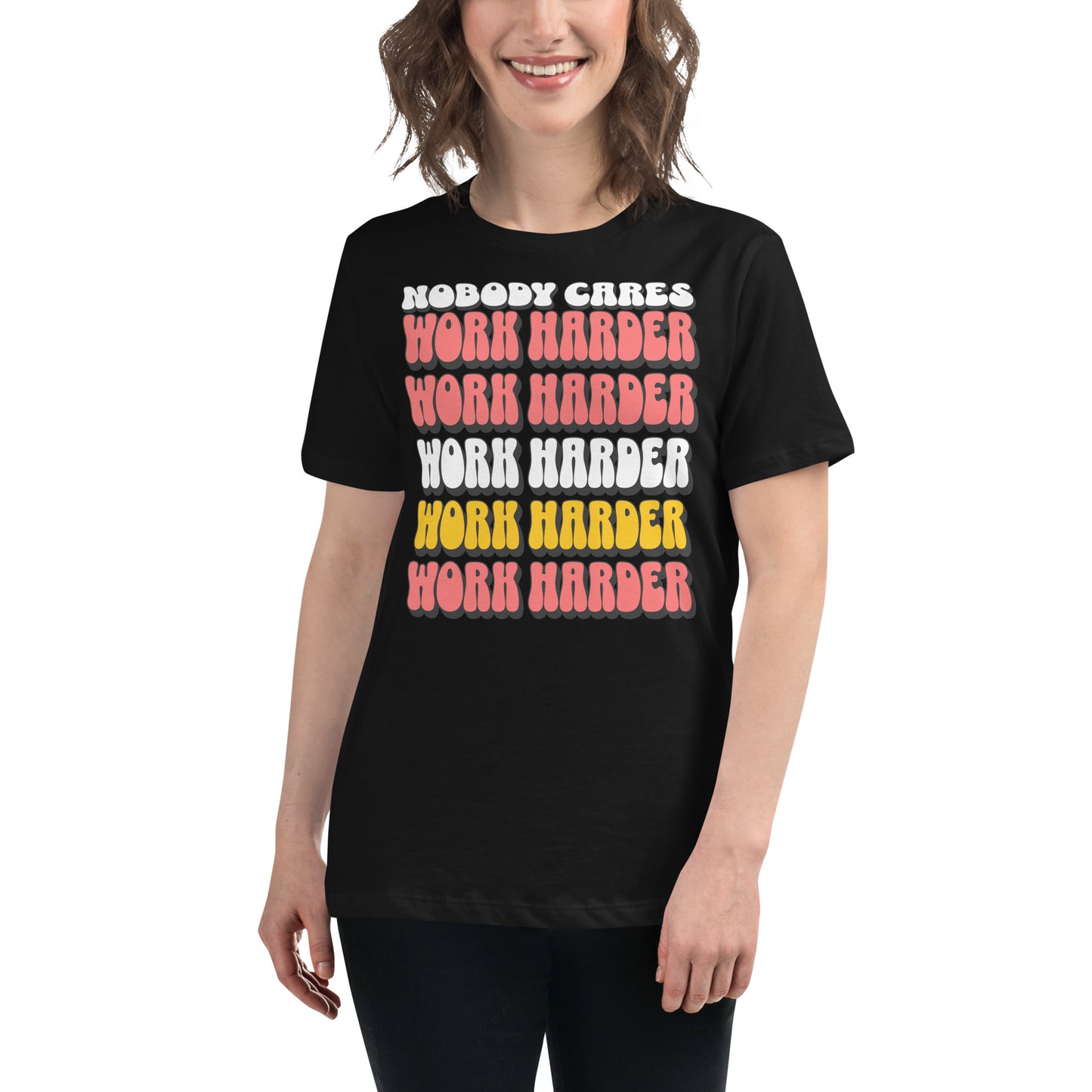 Nobody Cares, Work Harder Black Motivational Women’s T-Shirt Lifestyle
