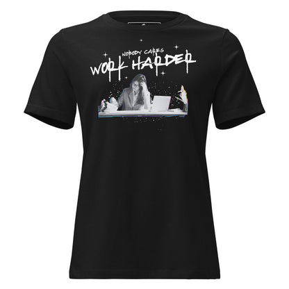 Nobody Cares, Work Harder – Desk Warrior Edition Black Motivational Women’s T-Shirt