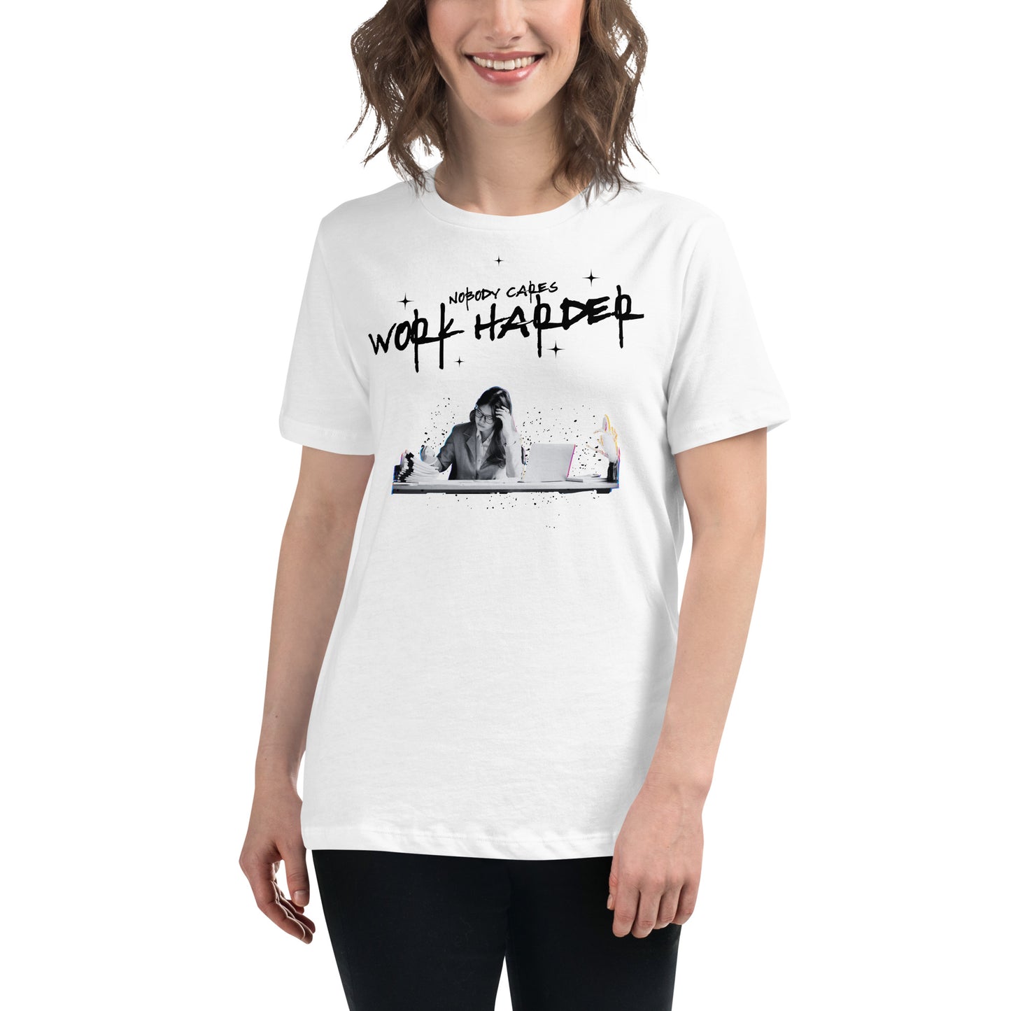 Nobody Cares, Work Harder – Desk Warrior Edition White Motivational Women’s T-Shirt Lifestyle