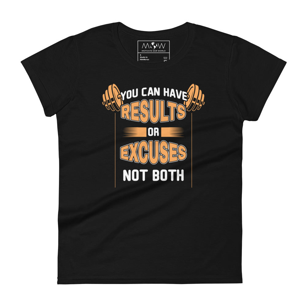 Not Both Results or Excuses Women's Motivationa Black T-Shirt
